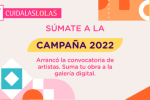 Comienza la convocatoria de artistas para la galería digital Cuidalaslolas 2022