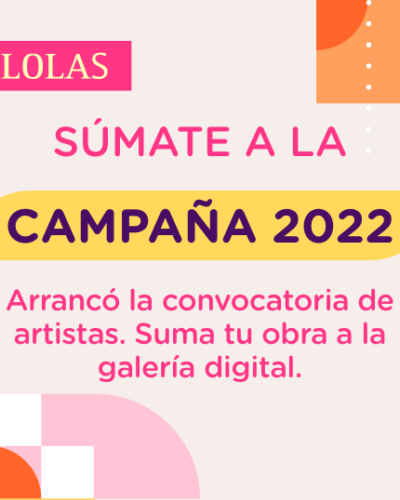 Comienza la convocatoria de artistas para la galería digital Cuidalaslolas 2022