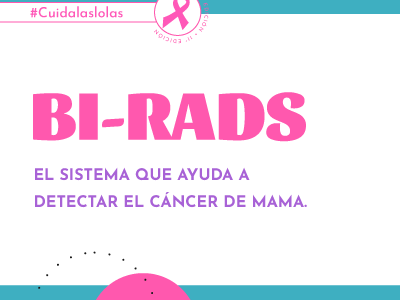 BI-RADS: El sistema que ayuda a detectar el cáncer de mama