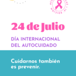Día Internacional del Autocuidado: Cuidarnos también es prevenir