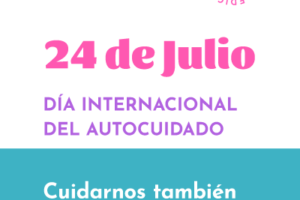 Día Internacional del Autocuidado: Cuidarnos también es prevenir