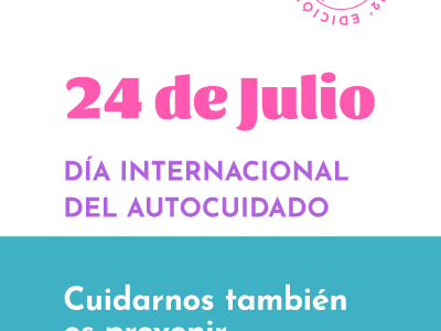 Día Internacional del Autocuidado: Cuidarnos también es prevenir