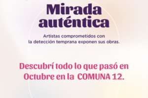 “Mirada Auténtica”: arte, emoción y conciencia en Villa Urquiza 🎀